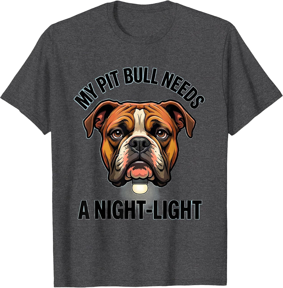 Men's My Pit Bull Needs A Night-Light Funny Pitbull Dog Mom Humor T-Shirt - Dark Heather Grey