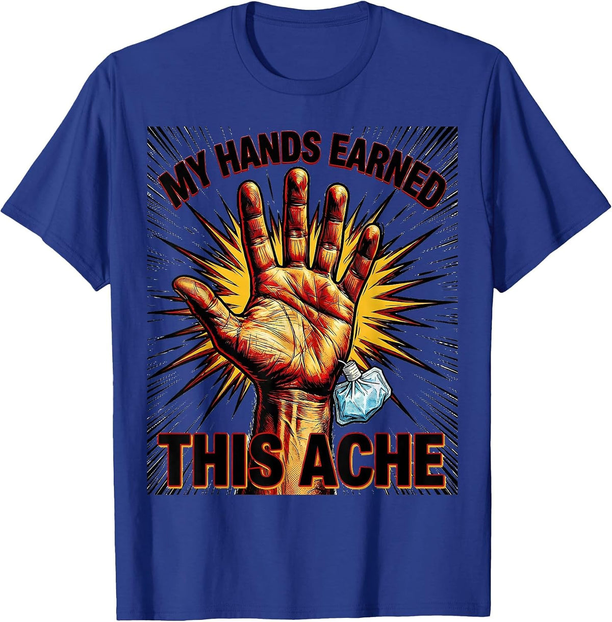 Men's My Hands Earned This Ache Funny Massage Therapist T-Shirt - Royal Blue