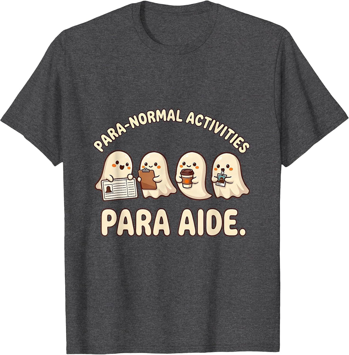 Para-Normal Activities Para Aide Cute Kawaii Ghost SpEd T-Shirt - Dark Heather Grey
