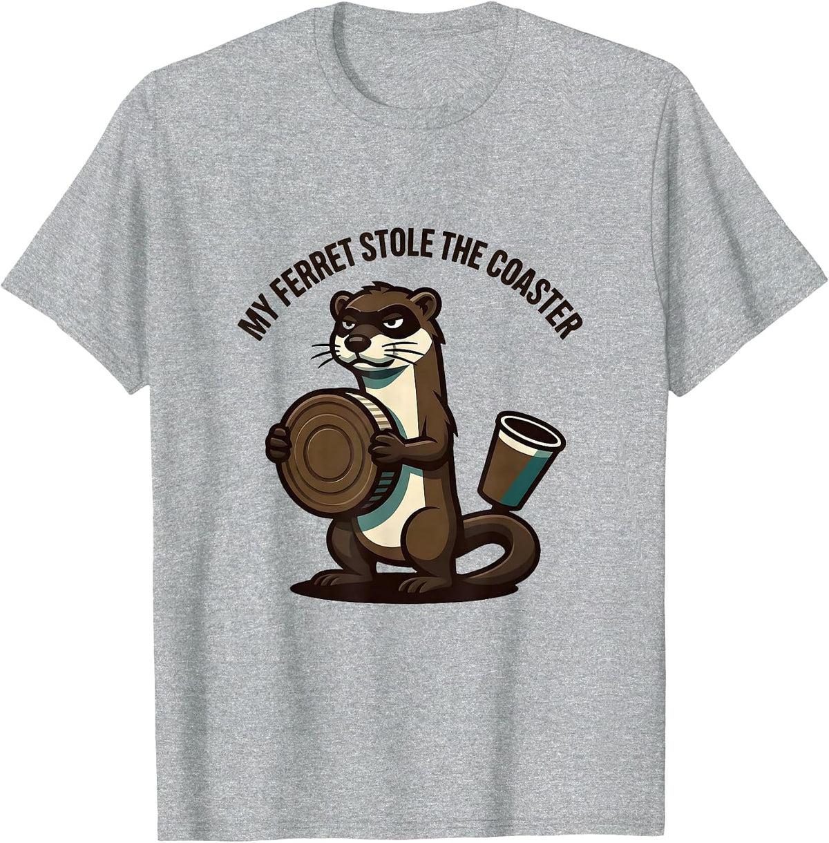 Men's My Ferret Stole The Coaster Funny Ferret Lover Gift T-Shirt - Heather Grey