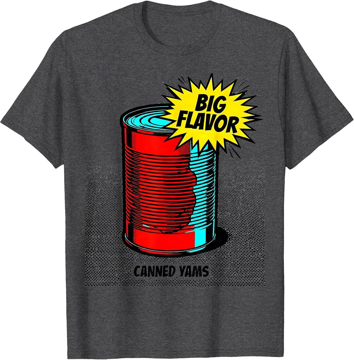 Canned Yams Big Flavor Funny Friendsgiving Potluck Dish T-Shirt - Dark Heather Grey