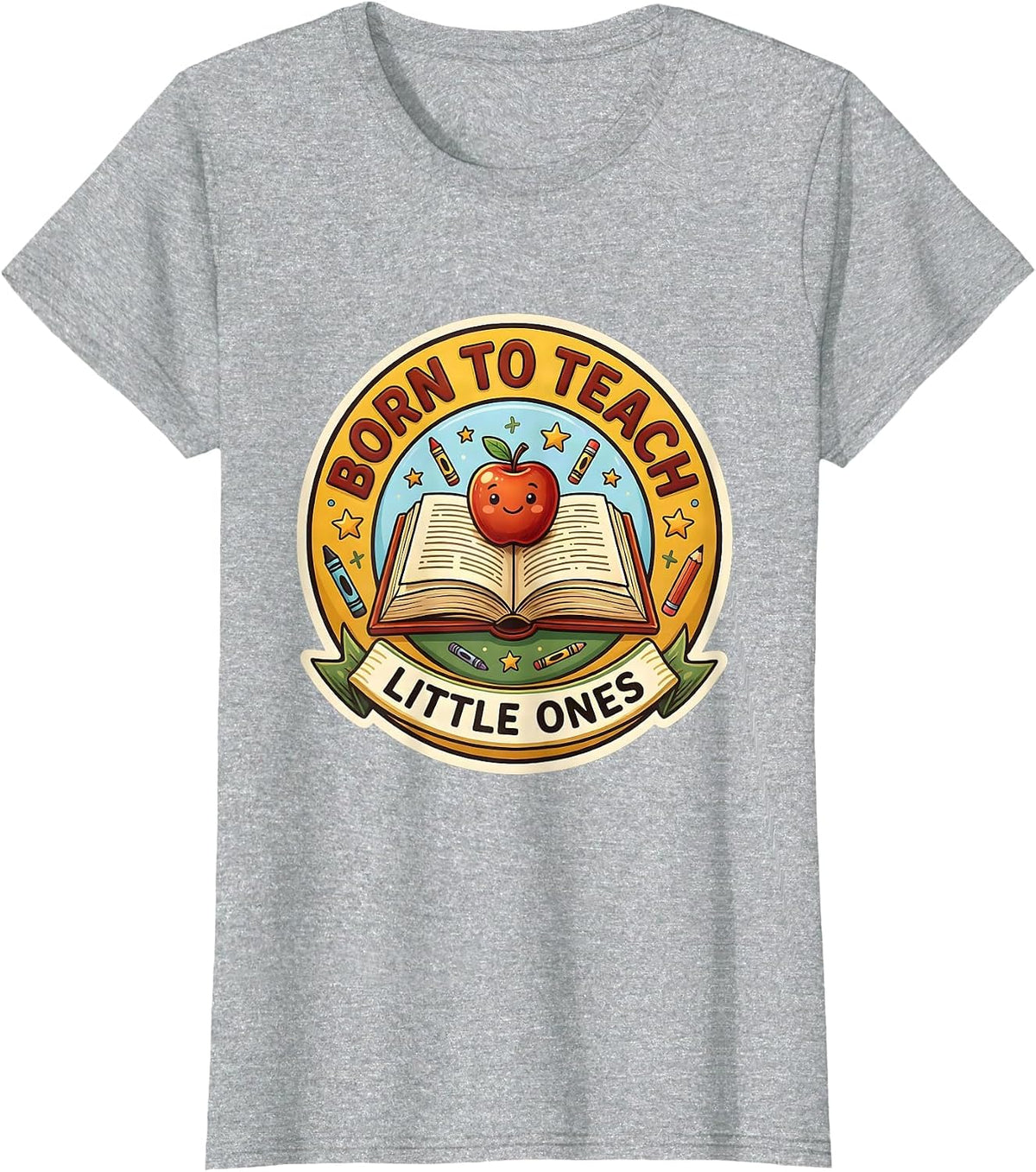 Born to Teach Little Ones PreK Teacher Design T-Shirt - Heather Grey