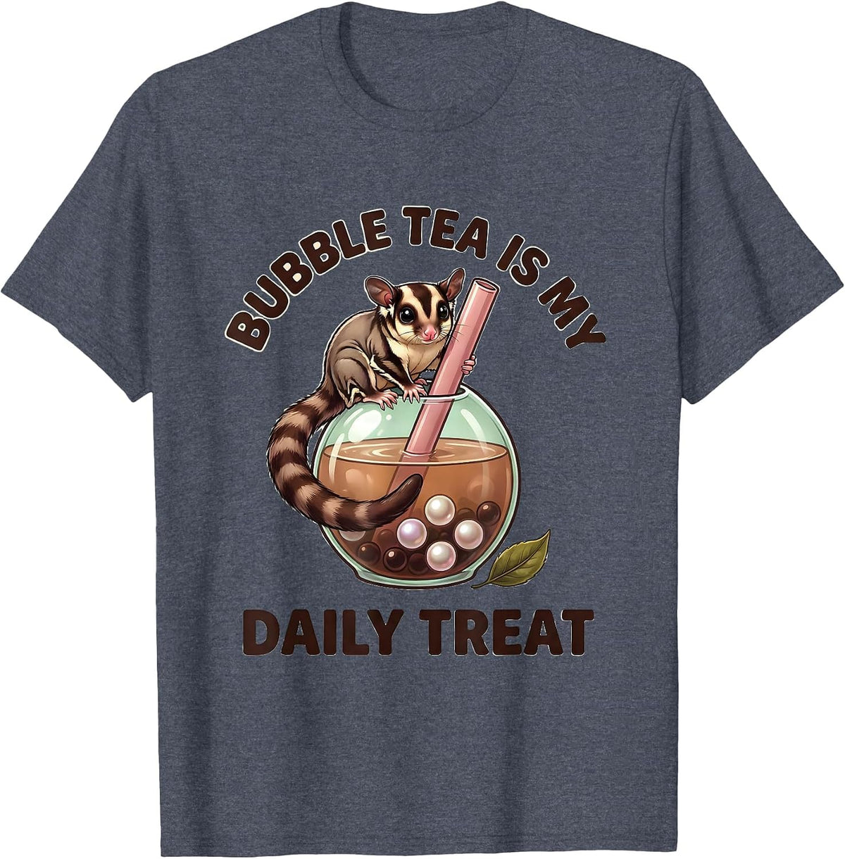 Bubble Tea Is My Daily Treat Cute Kawaii Sugar Glider Boba T-Shirt - Heather Blue