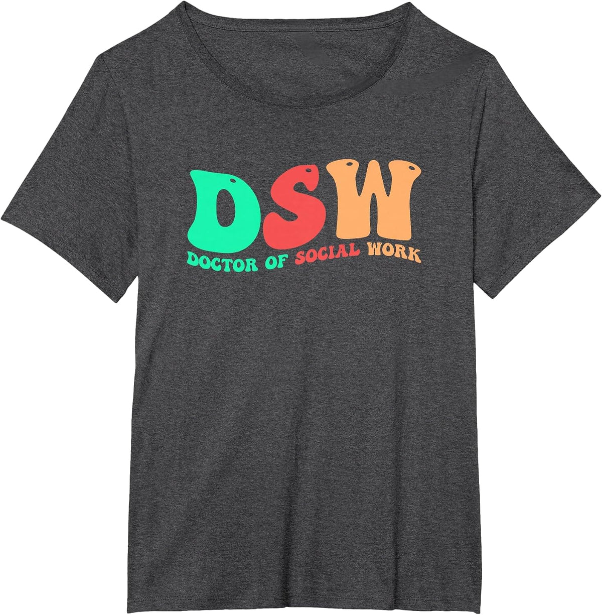 DSW Groovy Doctor of Social Work DSW T-Shirt - Dark Heather Grey
