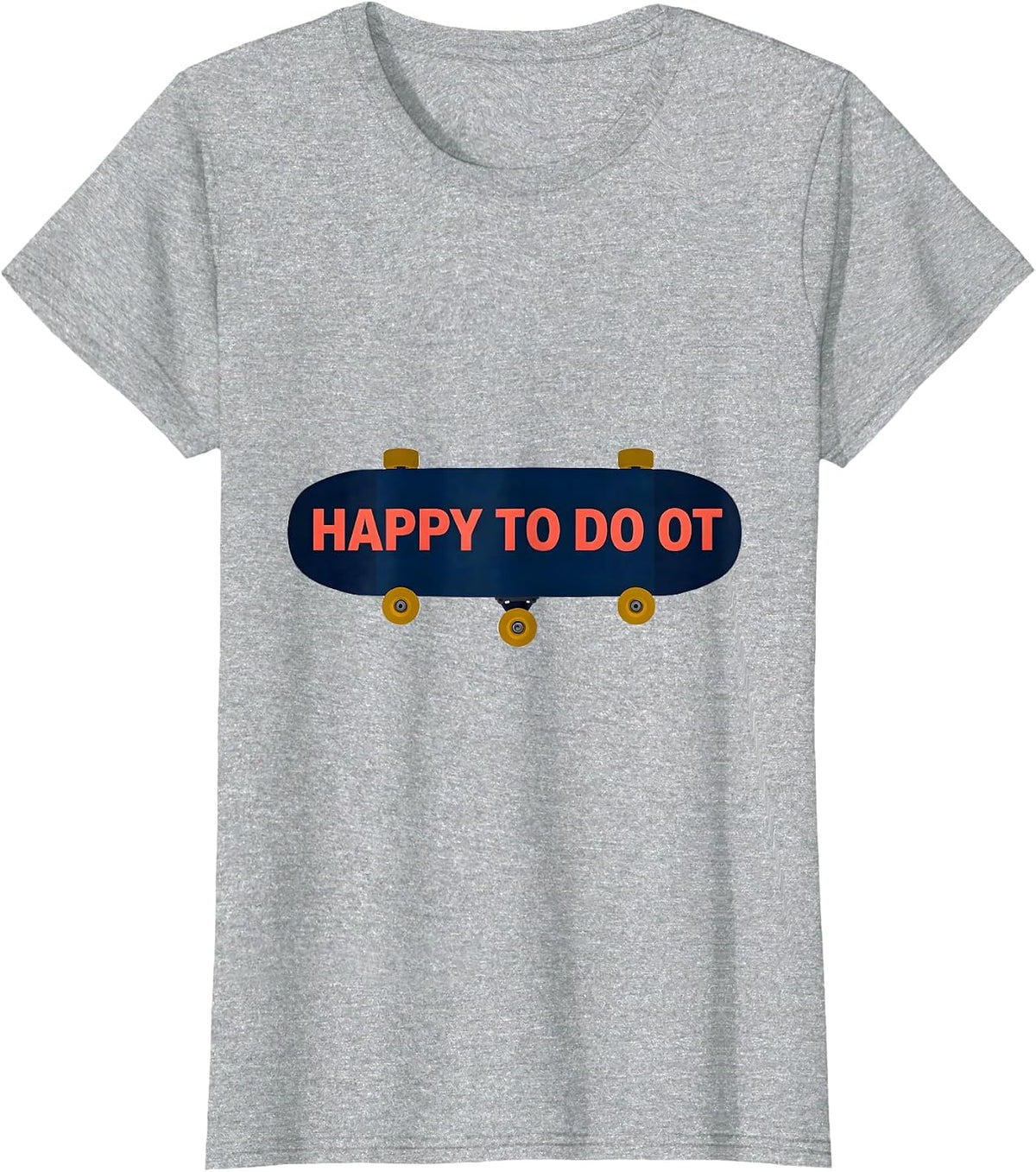 Women's Happy To Do OT Geometric Occupational Therapy Humor T-Shirt - Heather Grey