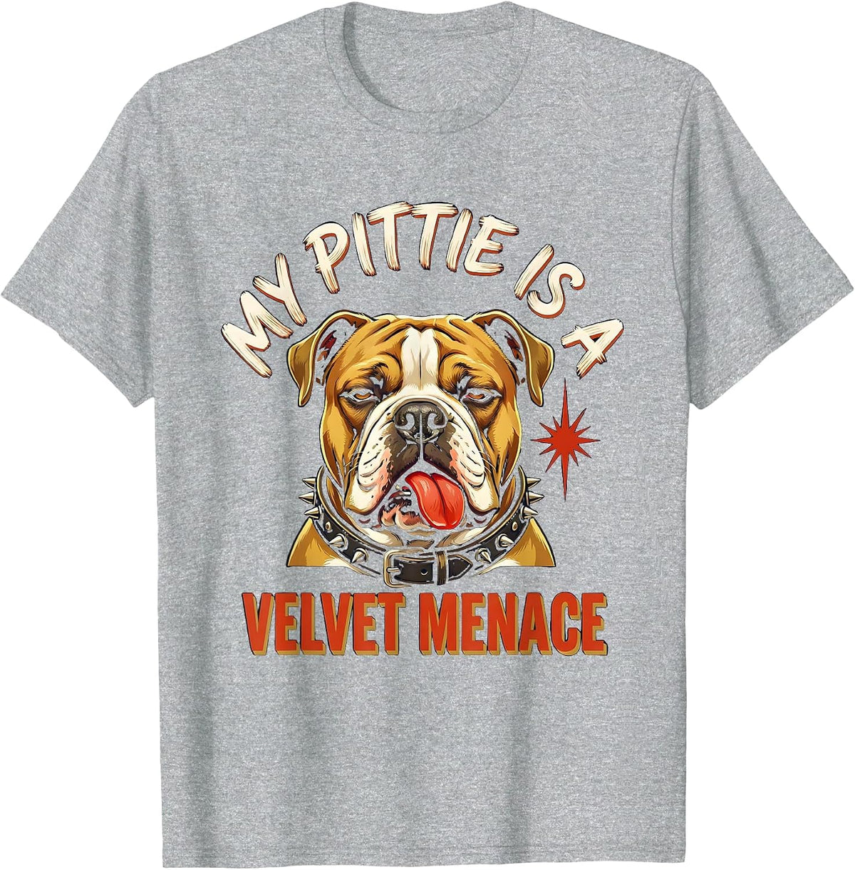 Men's My Pittie Is A Velvet Menace Funny Pitbull Dog Lover Humor T-Shirt - Heather Grey