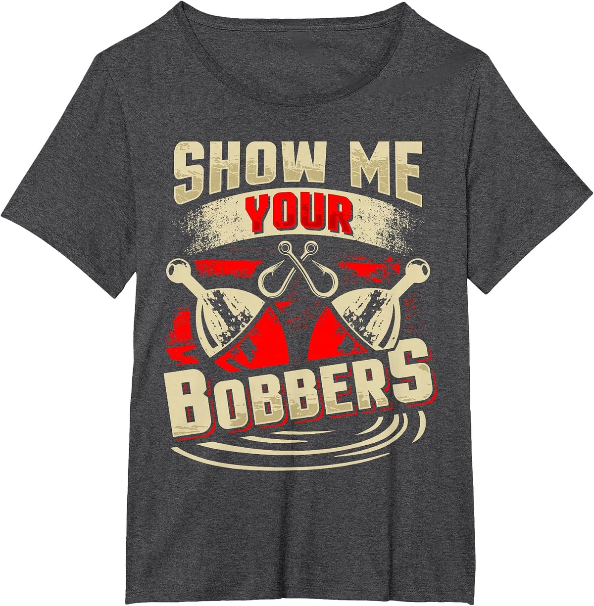 Show Me Your Bobbers T-Shirt - Dark Heather Grey