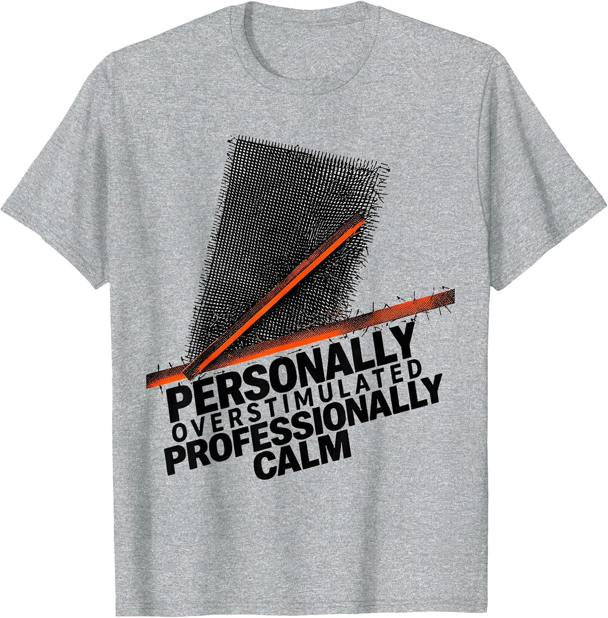 Men's Personally Overstimulated, Professionally Calm Occupational T-Shirt - Heather Grey