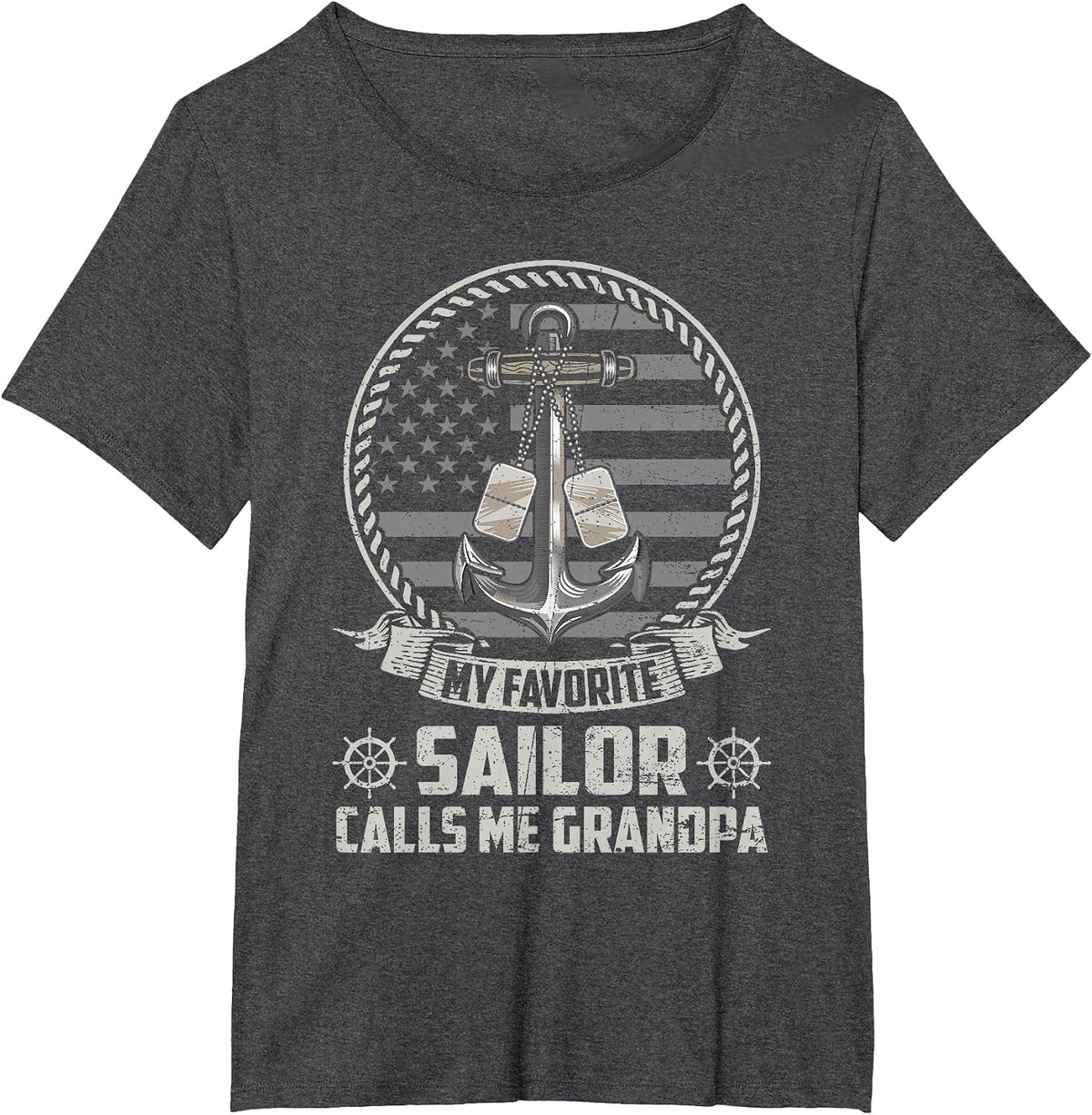 My Favorite Sailor Calls Me Grandpa Flag US Veteran Military T-Shirt - Dark Heather Grey
