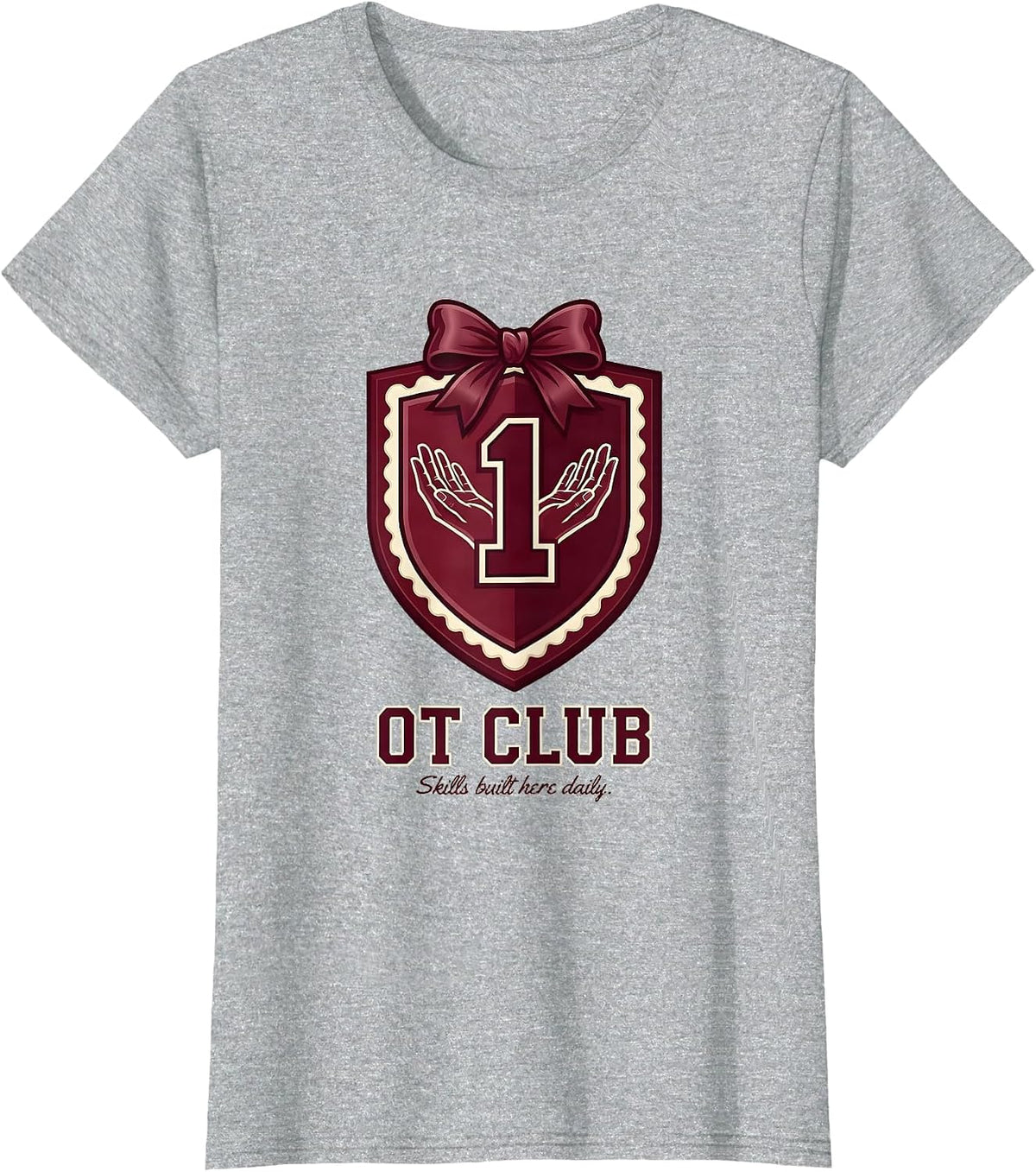Women's Skills Built Here Daily Occupational Therapy Design T-Shirt - Heather Grey