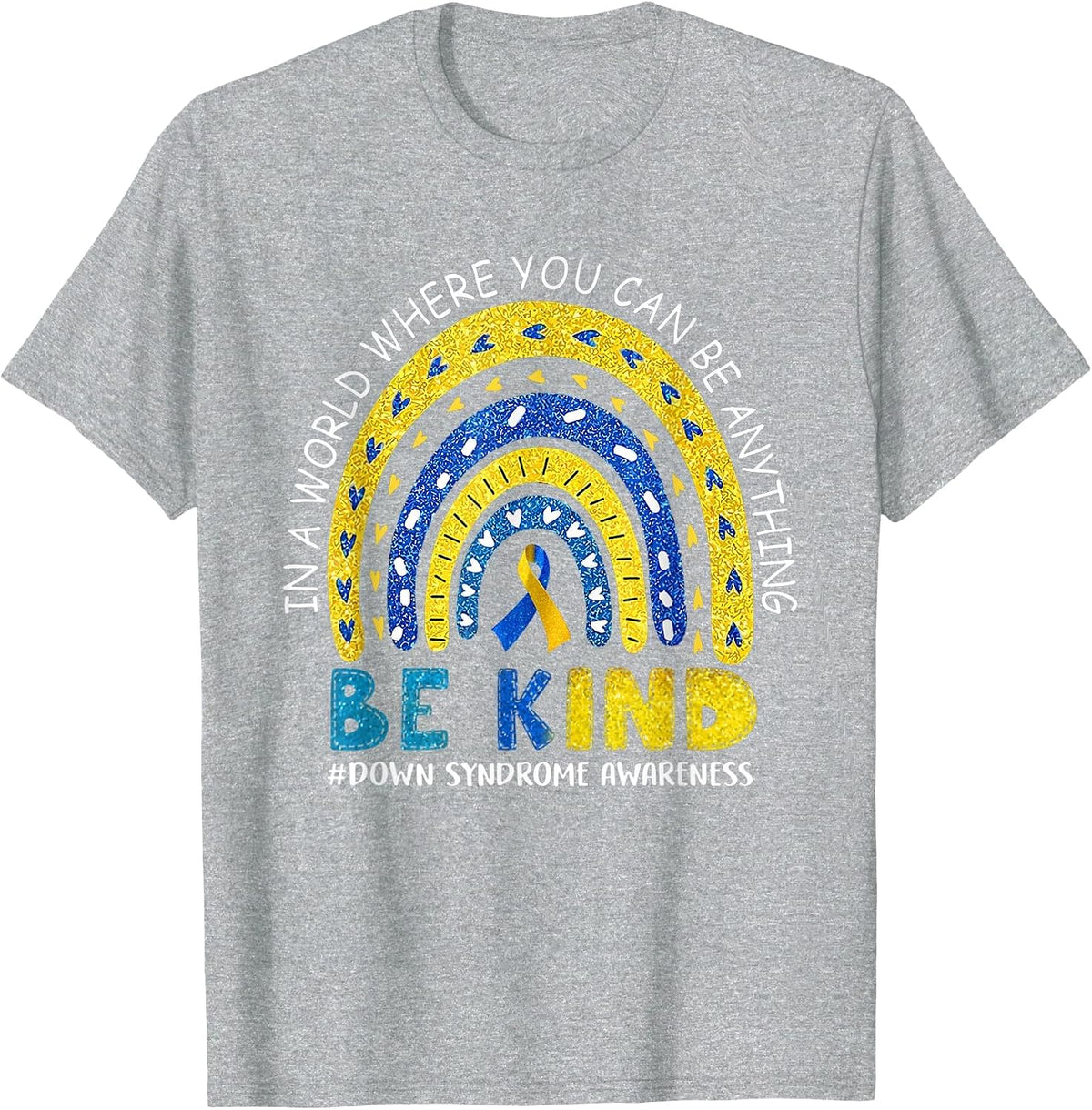 Be Kind Down Syndrome Awareness Rainbow Men Women Costume T-Shirt - Heather Grey