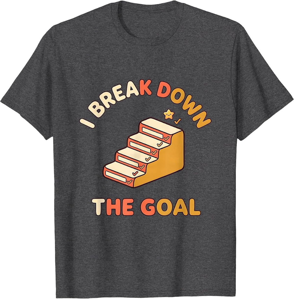 I Break Down The Goal Cute Kawaii Special Education Teacher T-Shirt - Dark Heather Grey