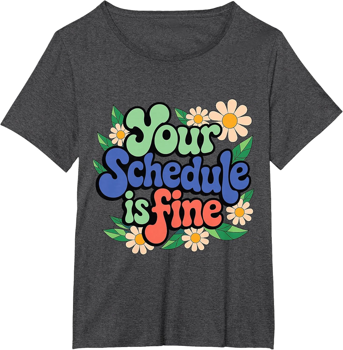 Groovy Your Schedule is Fine Funny School Counselor T-Shirt - Dark Heather Grey