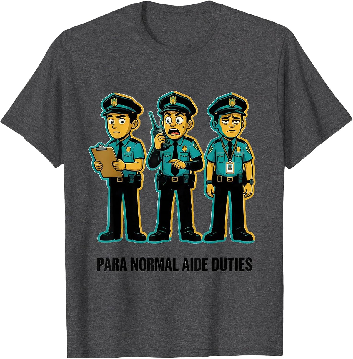 Para Normal Aide Duties Funny Paraprofessional SPED Teacher T-Shirt - Dark Heather Grey