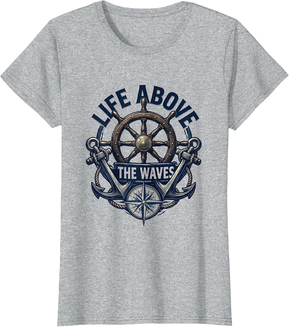 Life Above the Waves Sailor Nautical Design T-Shirt - Heather Grey