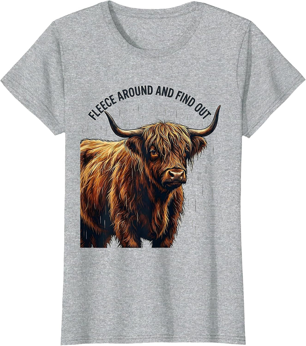 Women's Fleece Around And Find Out Funny Highland Cow Cute Scottish T-Shirt - Heather Grey