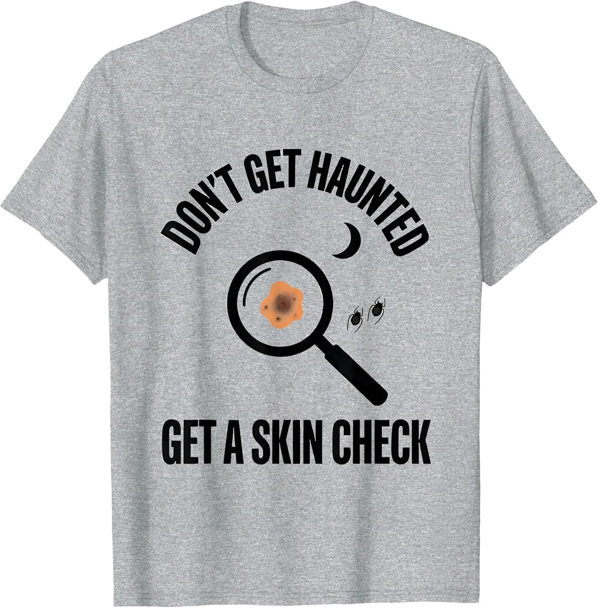 Men's Don't Get Haunted—Get A Skin Check Dermatology Halloween T-Shirt - Heather Grey