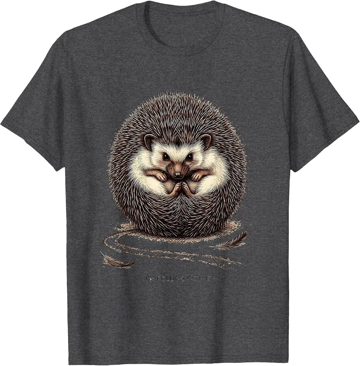I'm Rolling With It Cute Hedgehog Lover Funny Animal Humor T-Shirt - Dark Heather Grey