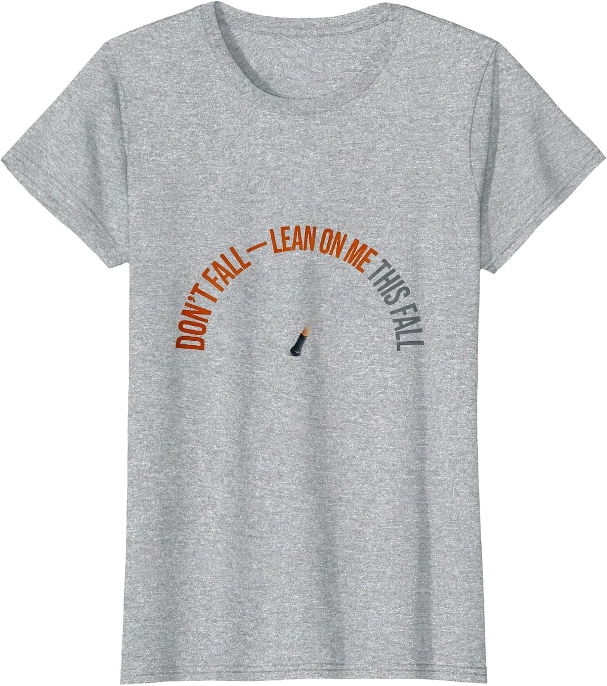 Don't Fall — Lean On Me This Fall Funny Nurse Physical T-Shirt - Heather Grey