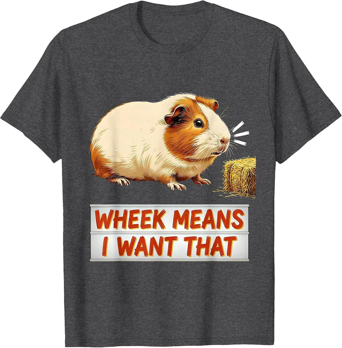 Men's Wheek Means I Want That Funny Guinea Pig Pet Lover Humor T-Shirt - Dark Heather Grey