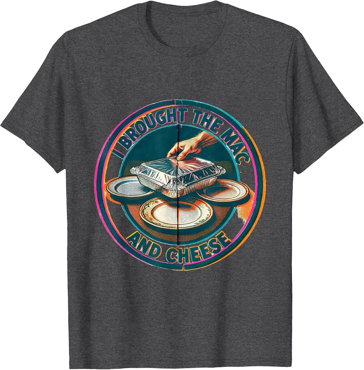 I Brought The Mac And Cheese Funny Friendsgiving Potluck T-Shirt - Dark Heather Grey