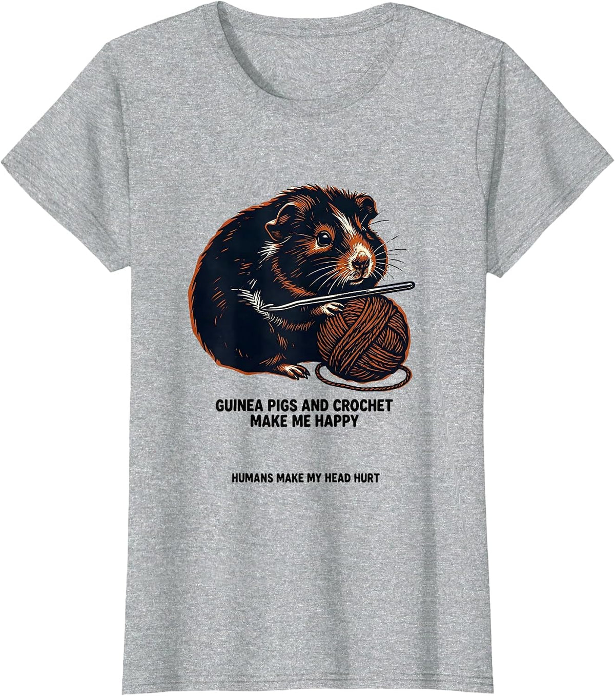 Guinea Pigs And Crochet Make Me Happy Funny Pet Lover T-Shirt - Heather Grey