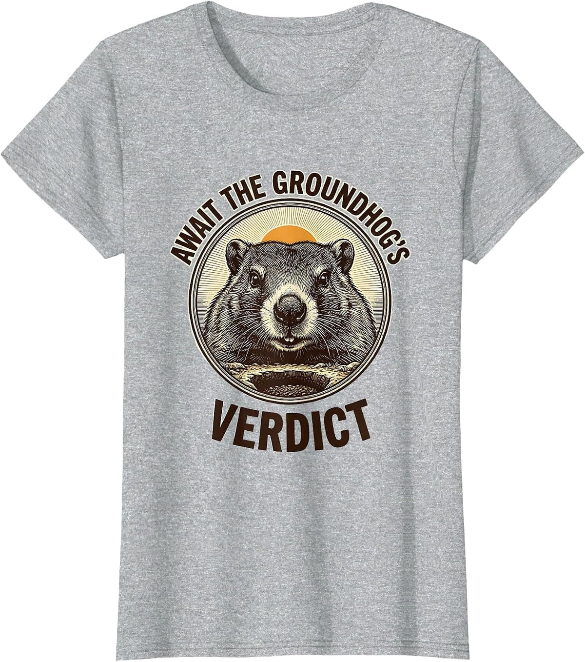 Women's Await The Groundhog's Verdict Cute Groundhog Day Humor T-Shirt - Heather Grey