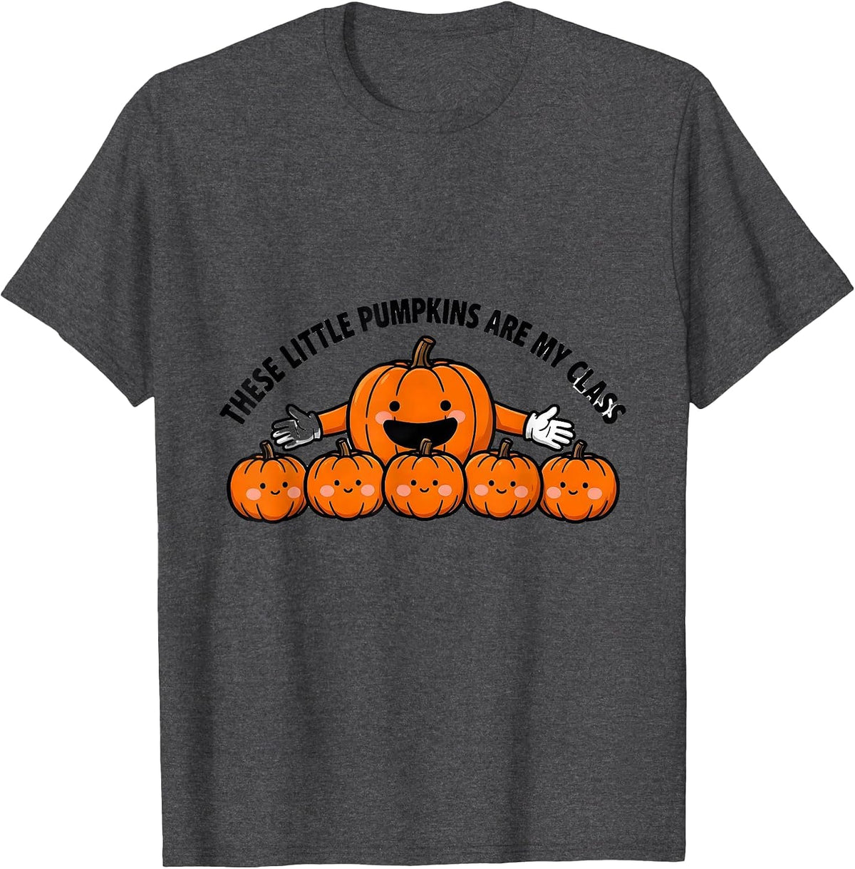 Men's These Little Pumpkins Are My Class Whimsical Teacher Fall T-Shirt - Dark Heather Grey