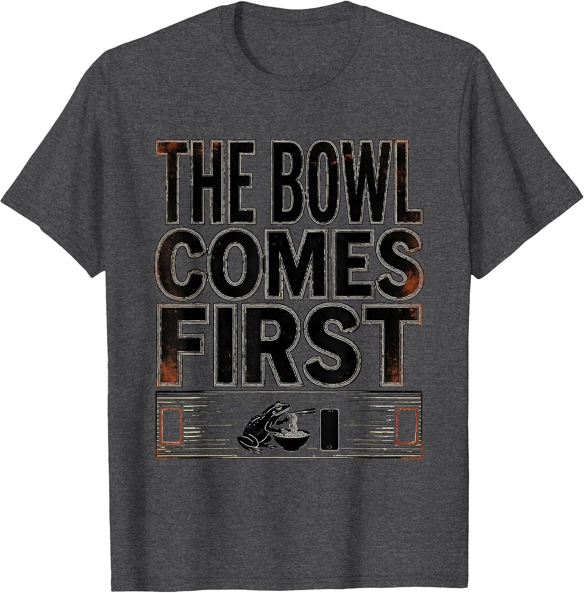 The Bowl Comes First Funny Grumpy Frog Ramen and Scroll T-Shirt - Dark Heather Grey