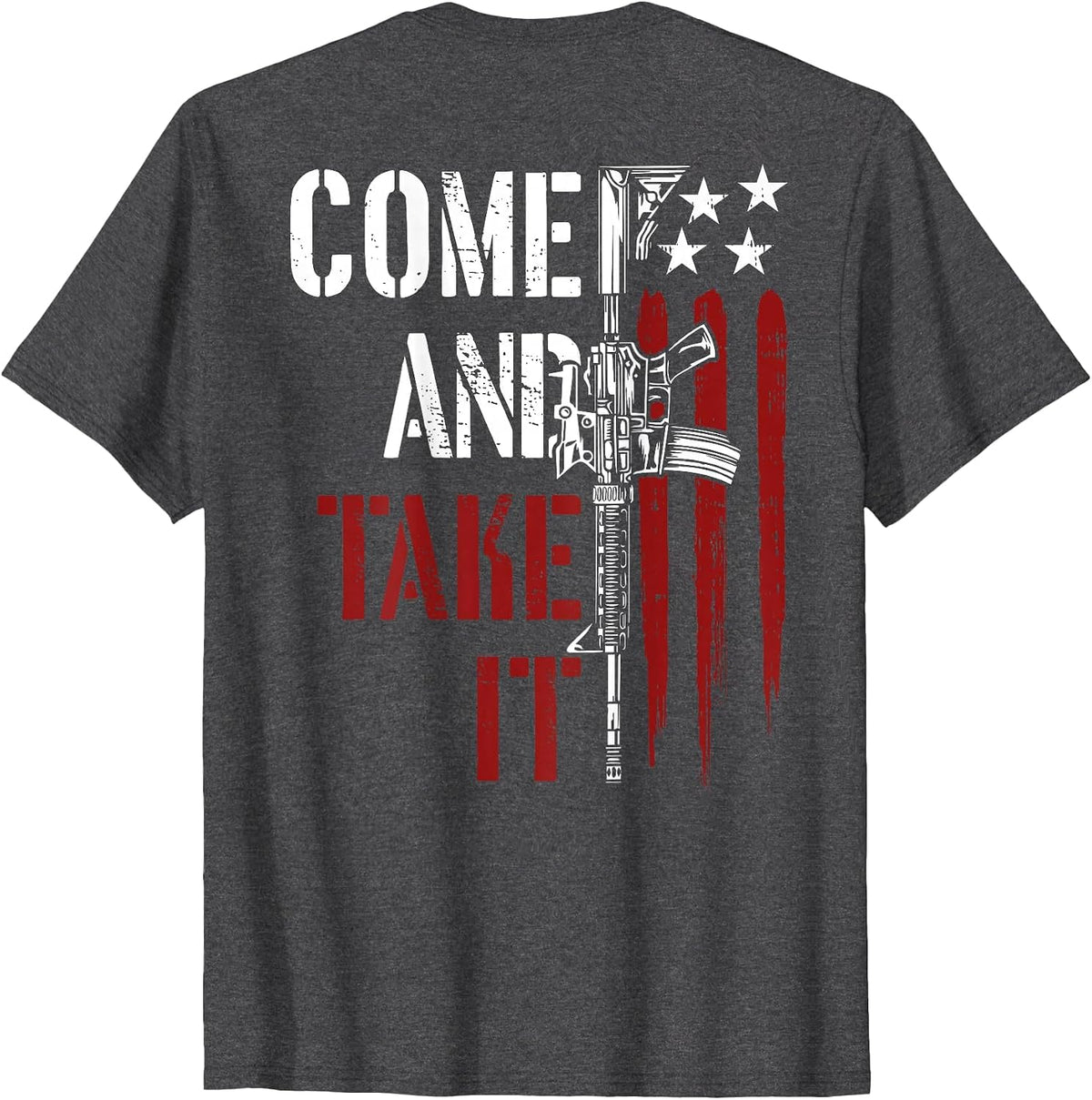 Come and Take It Gun Rights AR-15 American Flag On Back T-Shirt - Dark Heather Grey