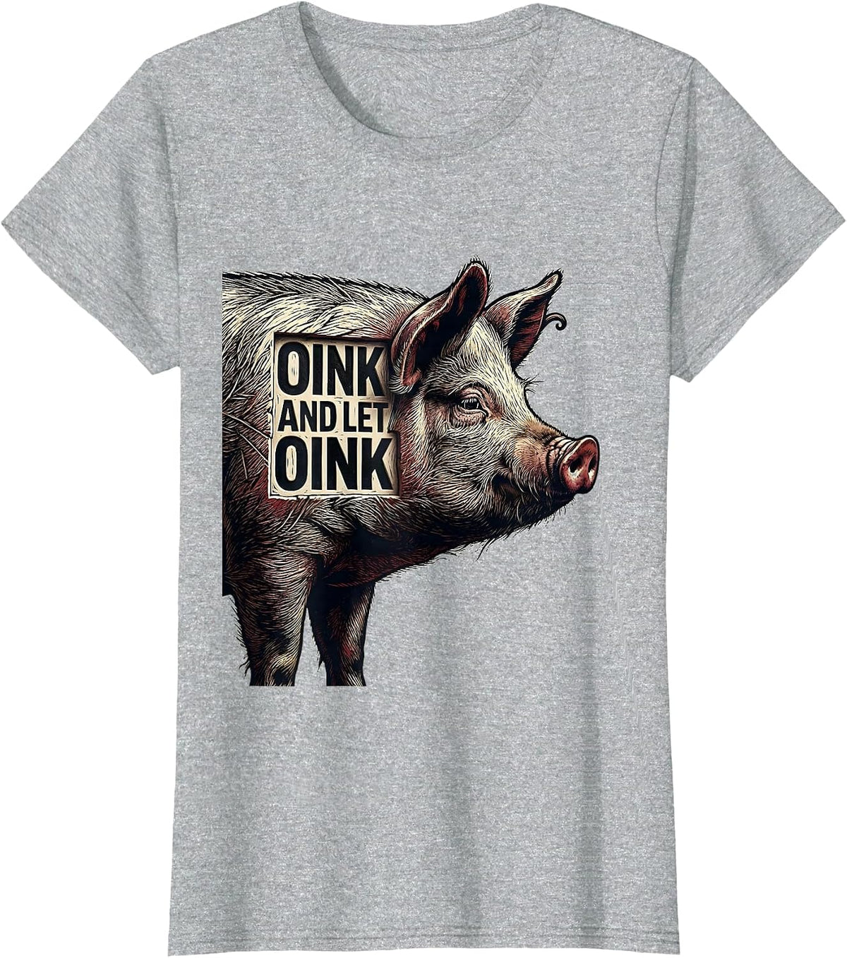 Oink And Let Oink Funny Pig Farm Animal Lover Novelty T-Shirt - Heather Grey