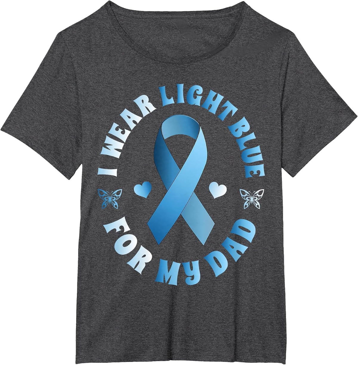 I Wear Light Blue for My Dad Prostate Cancer Ribbon T-Shirt T-Shirt - Dark Heather Grey