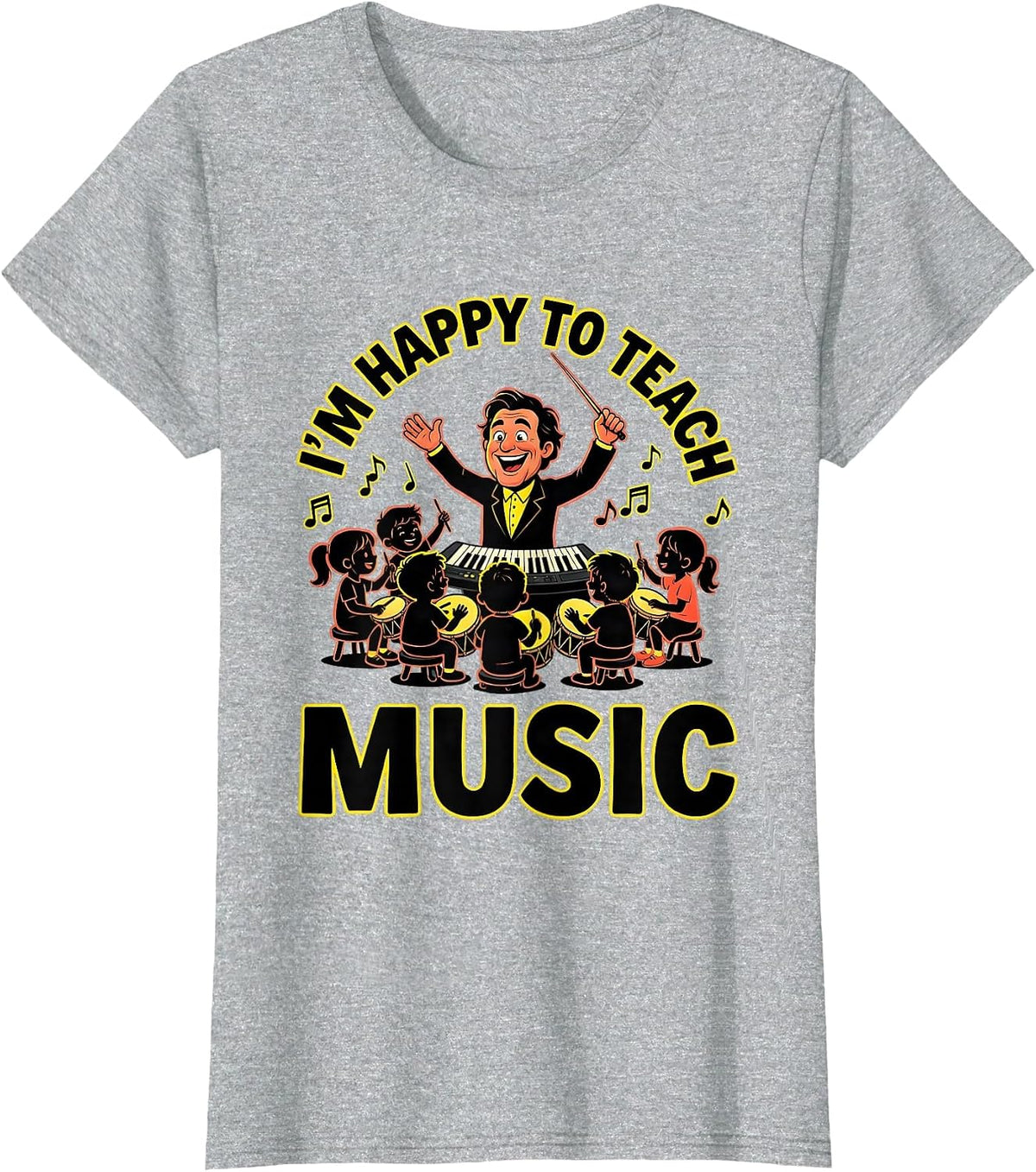I'm Happy To Teach Music Cartoon Music Teacher Back T-Shirt - Heather Grey