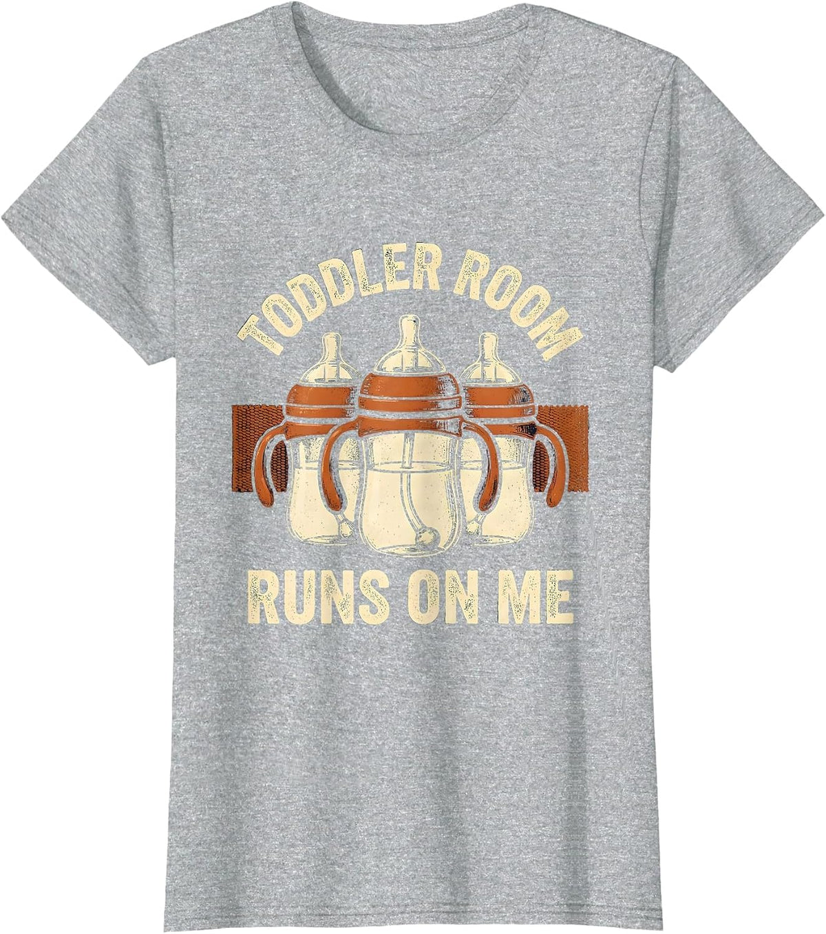 Toddler Room Runs On Me Funny Daycare Provider Childcare T-Shirt - Heather Grey