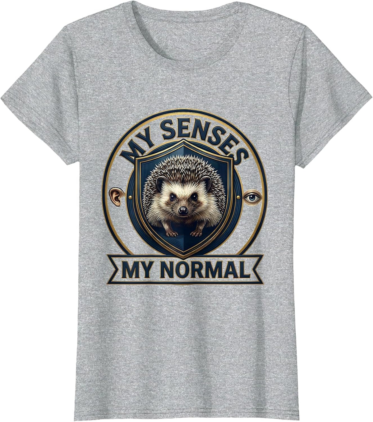 Women's My Senses My Normal Funny Autism Meme Autistic Support T-Shirt - Heather Grey