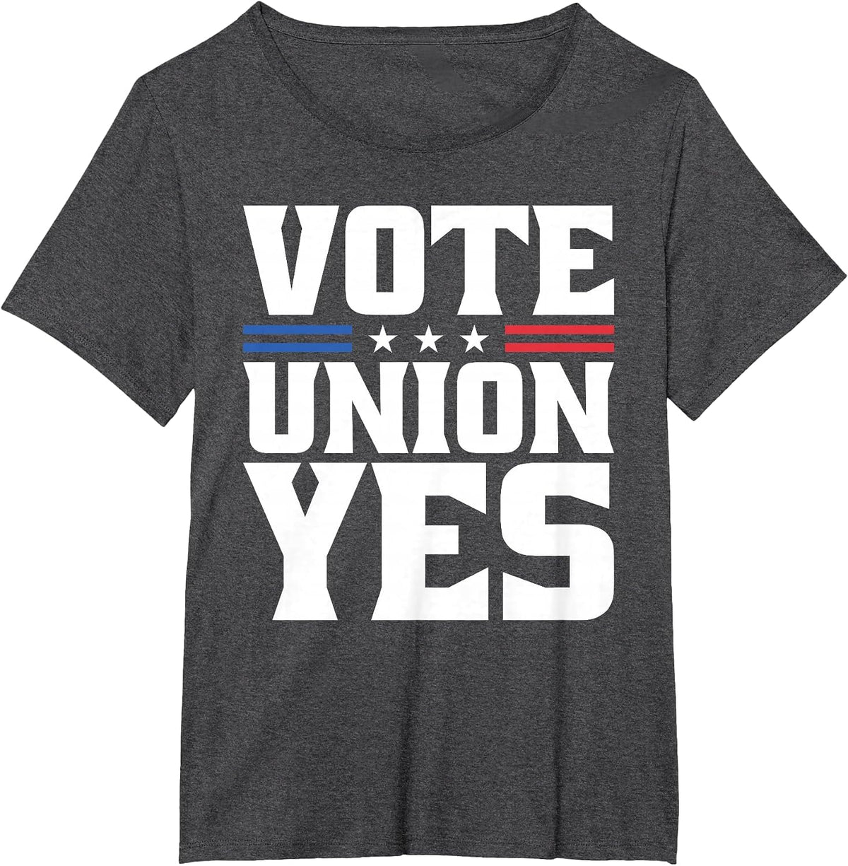 Vote Union Yes for Pro Labor Union Workers T-Shirt - Dark Heather Grey