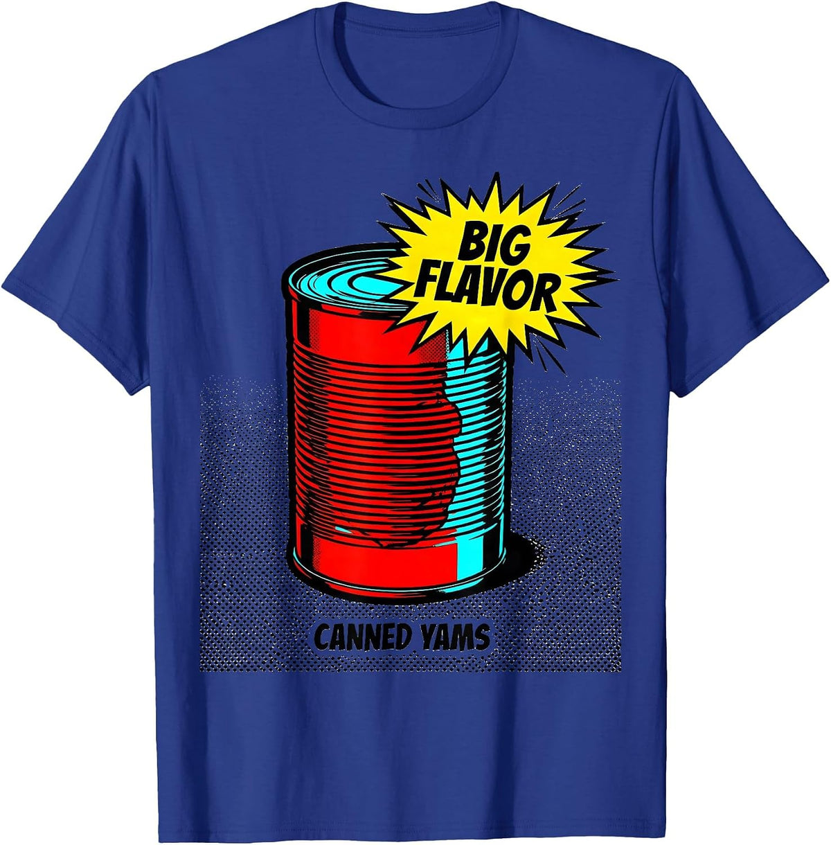 Canned Yams Big Flavor Funny Friendsgiving Potluck Dish T-Shirt - Royal Blue