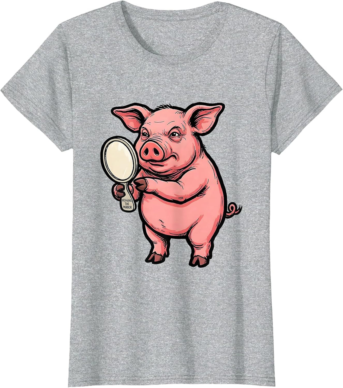Hogging The Mirror Funny Pig Lover Farm Animal Humor T-Shirt - Heather Grey