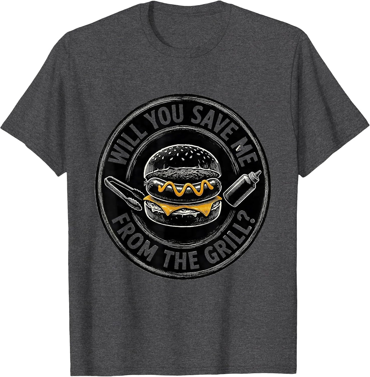 Will You Save Me From The Grill Funny Hot Dog BBQ Grilling T-Shirt - Dark Heather Grey