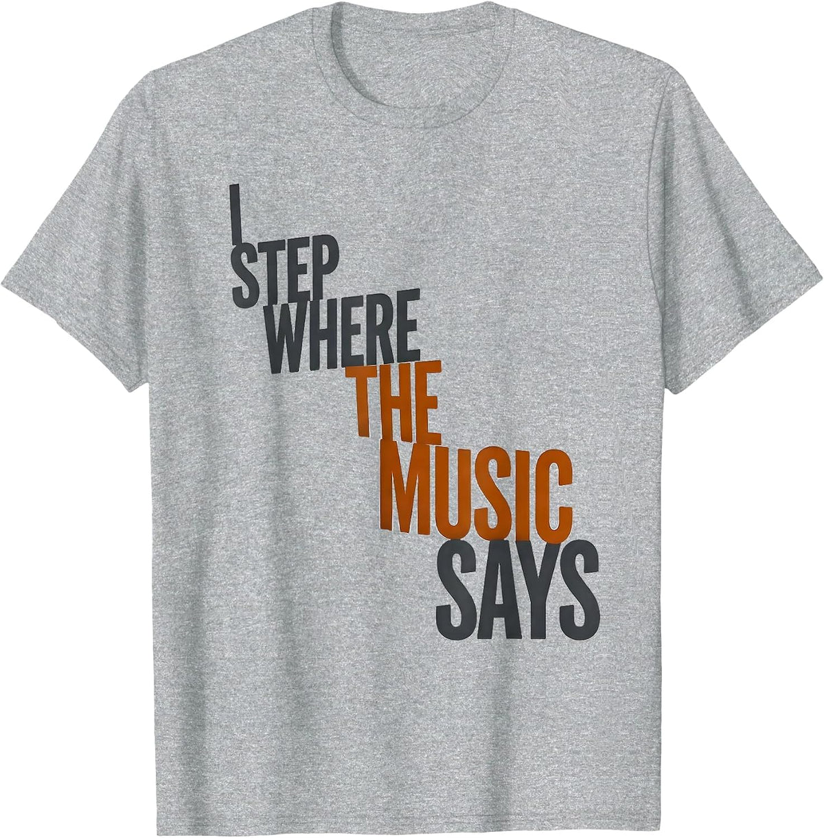 Men's I Step Where The Music Says Western Cowgirl Rodeo Lifestyle T-Shirt - Heather Grey