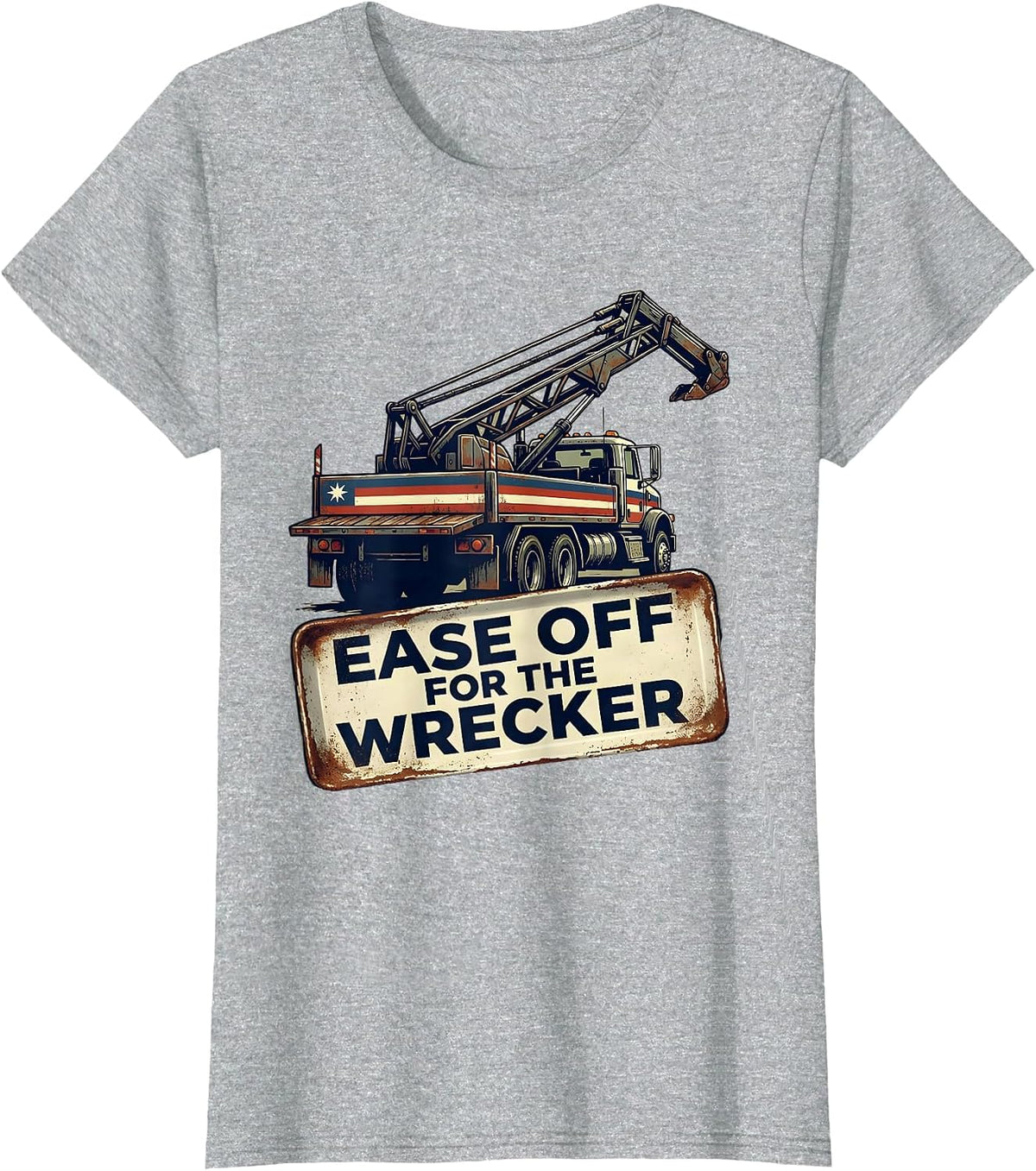 Ease Off For The Wrecker Vintage Patriotic Semi Truck Driver T-Shirt - Heather Grey