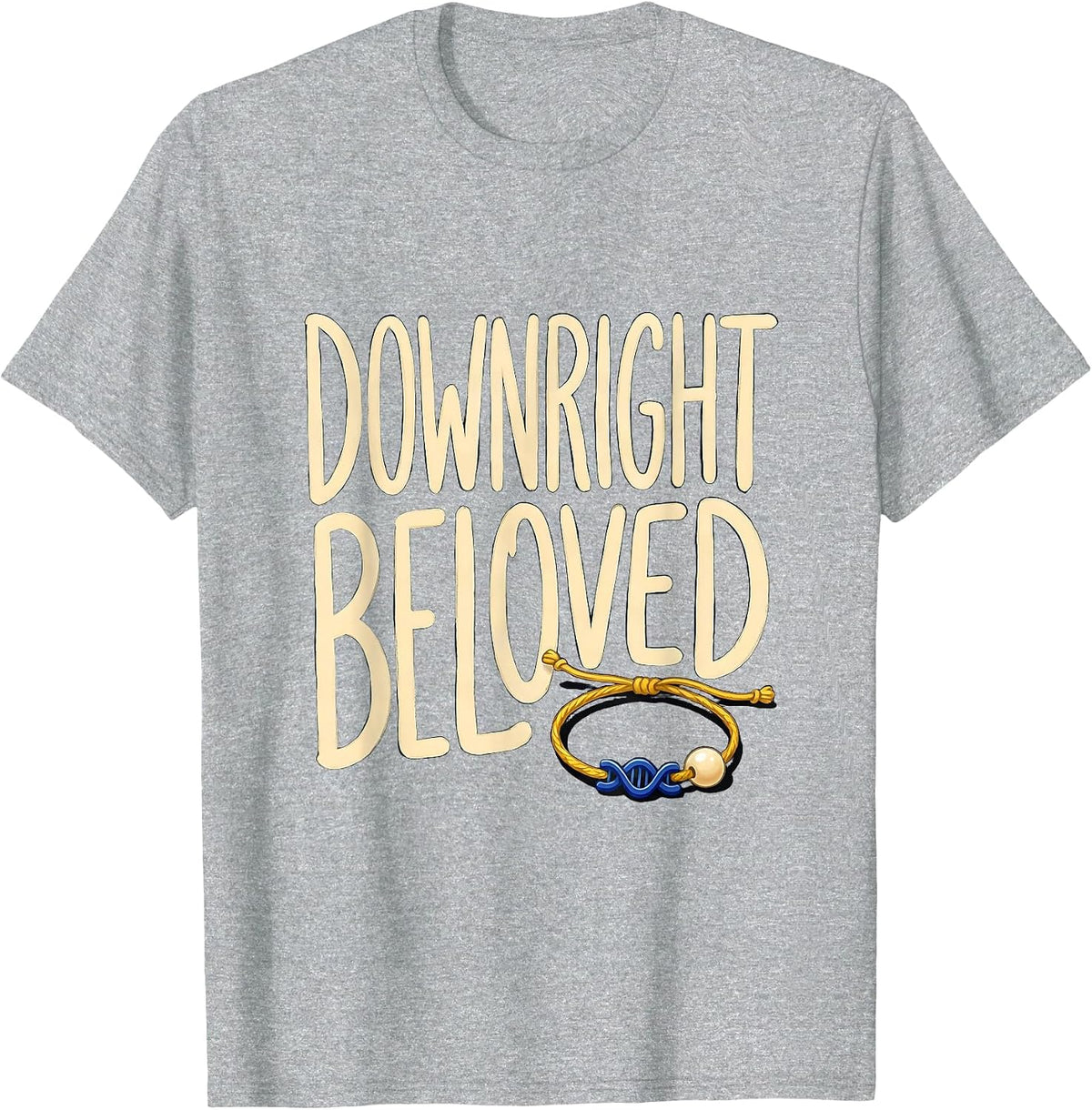 Men's Downright Beloved Sentimental Down Syndrome Awareness T-Shirt - Heather Grey