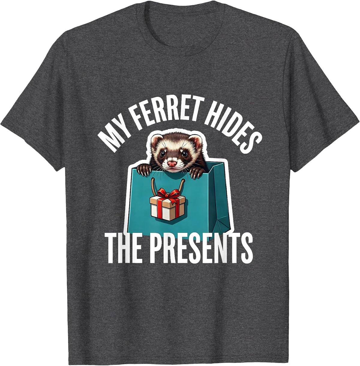 Men's My Ferret Hides The Presents Funny Ferret Lover Gift T-Shirt - Dark Heather Grey