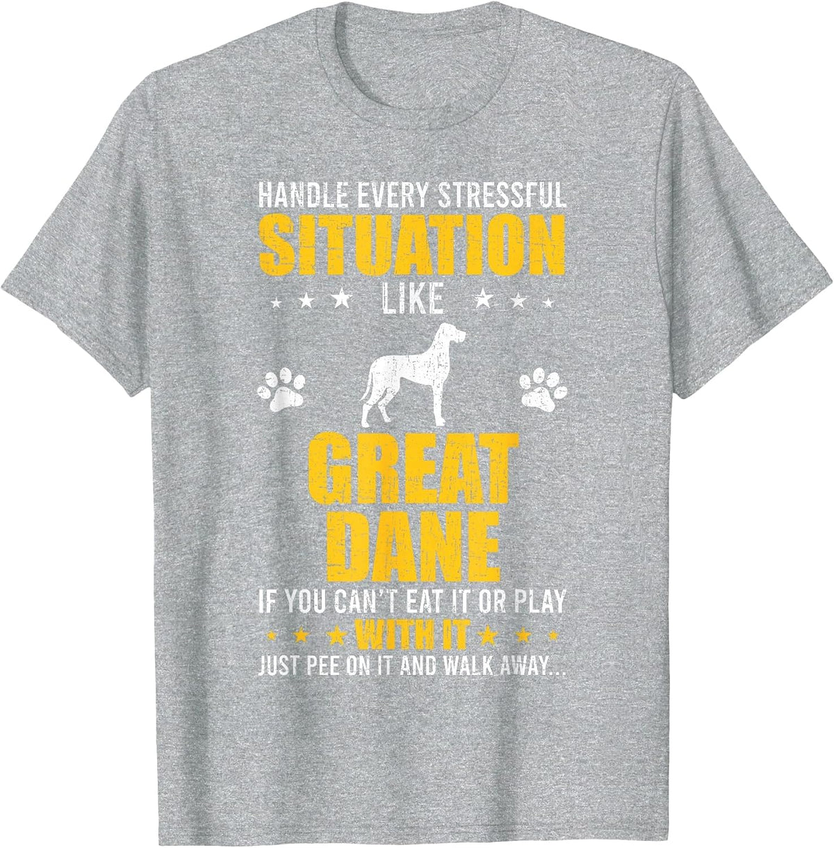 Handle Stressful Situation Great Dane Dog Lovers T-Shirt - Heather Grey
