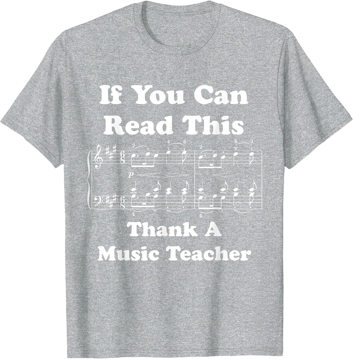 If You Can Read This Thank a Music Teacher T-Shirt T-Shirt - Heather Grey