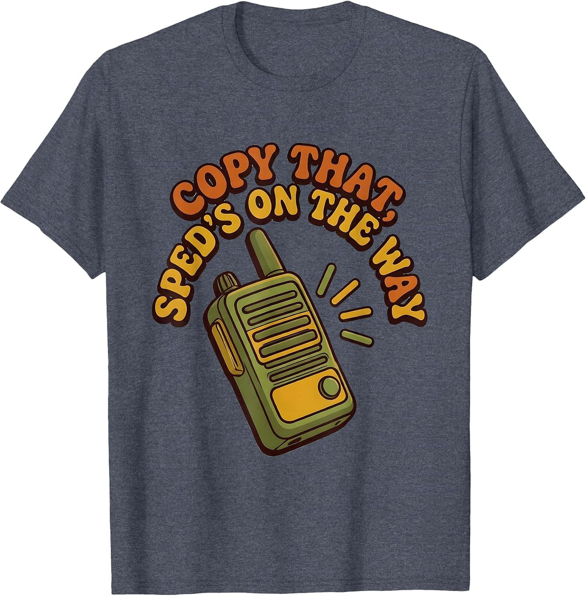Copy That, SPED's On The Way Retro 70s Special Education T-Shirt - Heather Blue