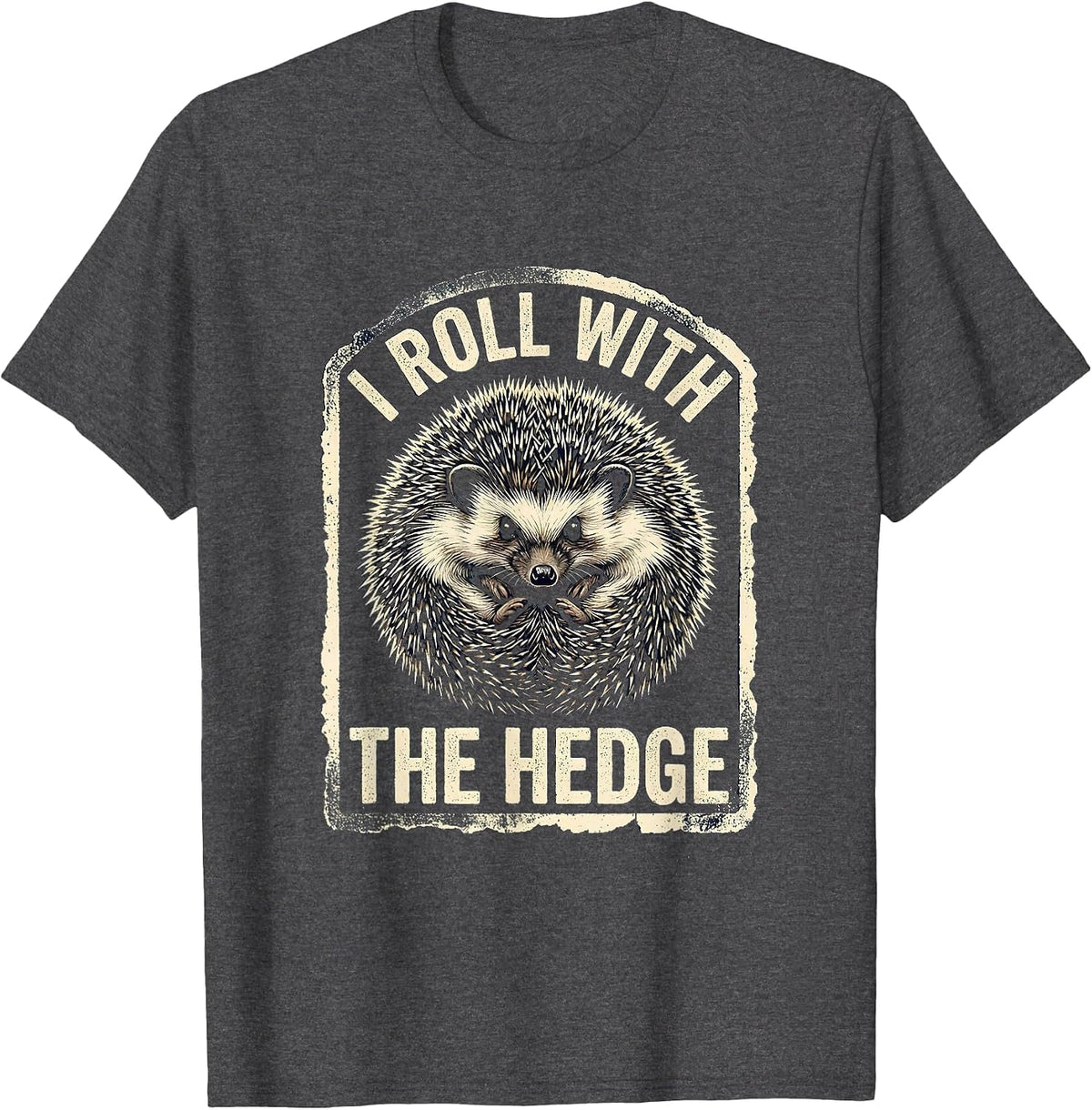 Men's I Roll With The Hedge Cute Hedgehog Animal Humor Novelty T-Shirt - Dark Heather Grey