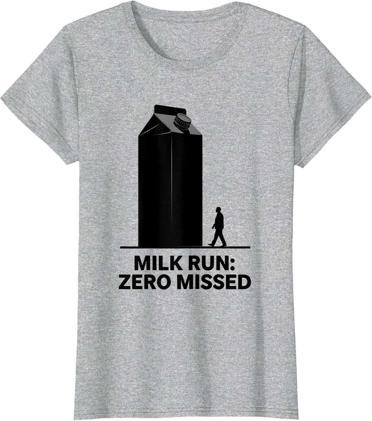 Milk Run Zero Missed Funny Dad Gift Humor T-Shirt - Heather Grey