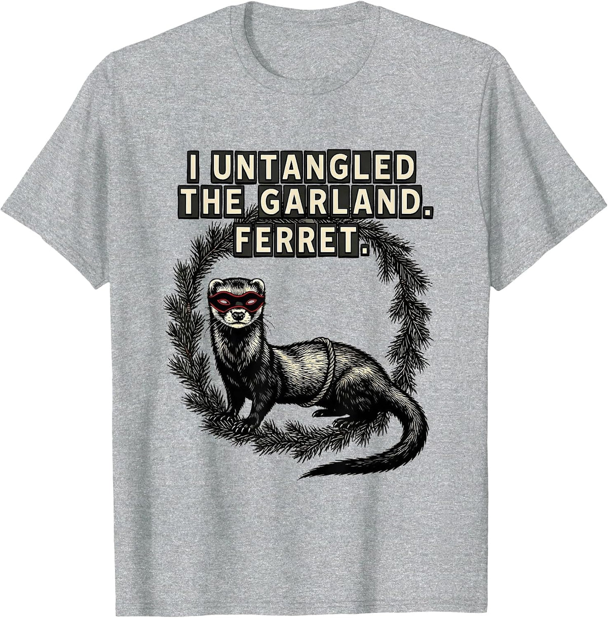 Men's I Untangled The Garland Ferret Funny Ferret Lover Christmas T-Shirt - Heather Grey