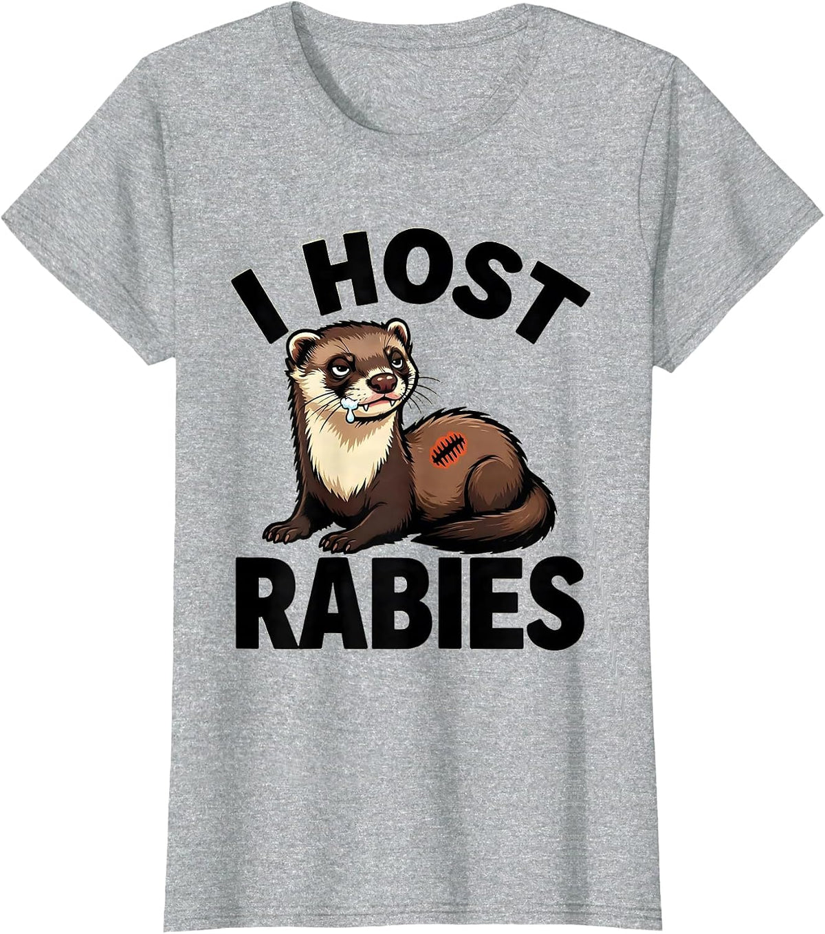 Women's I Host Rabies Funny Cartoon Ferret Absurd Humor T-Shirt - Heather Grey